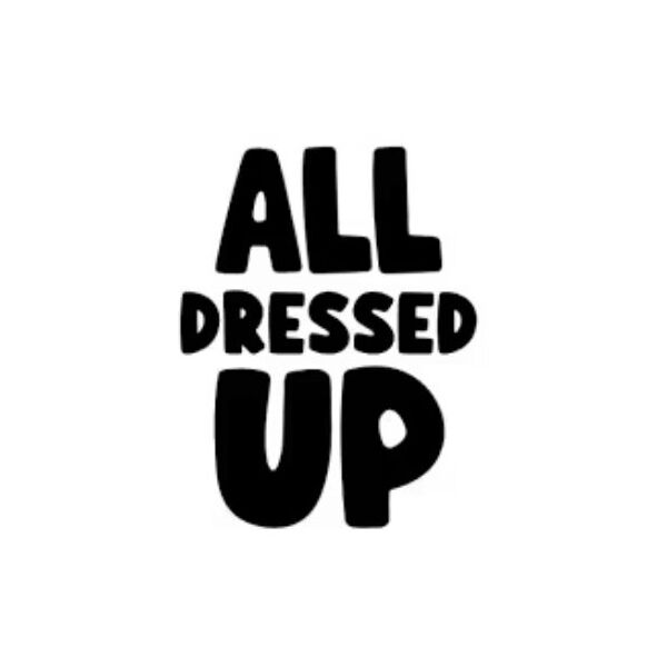All Dressed Up