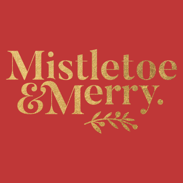 Mistletoe & Merry
